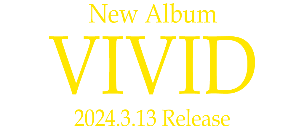 New Album VIVID 2024.3.13 Release