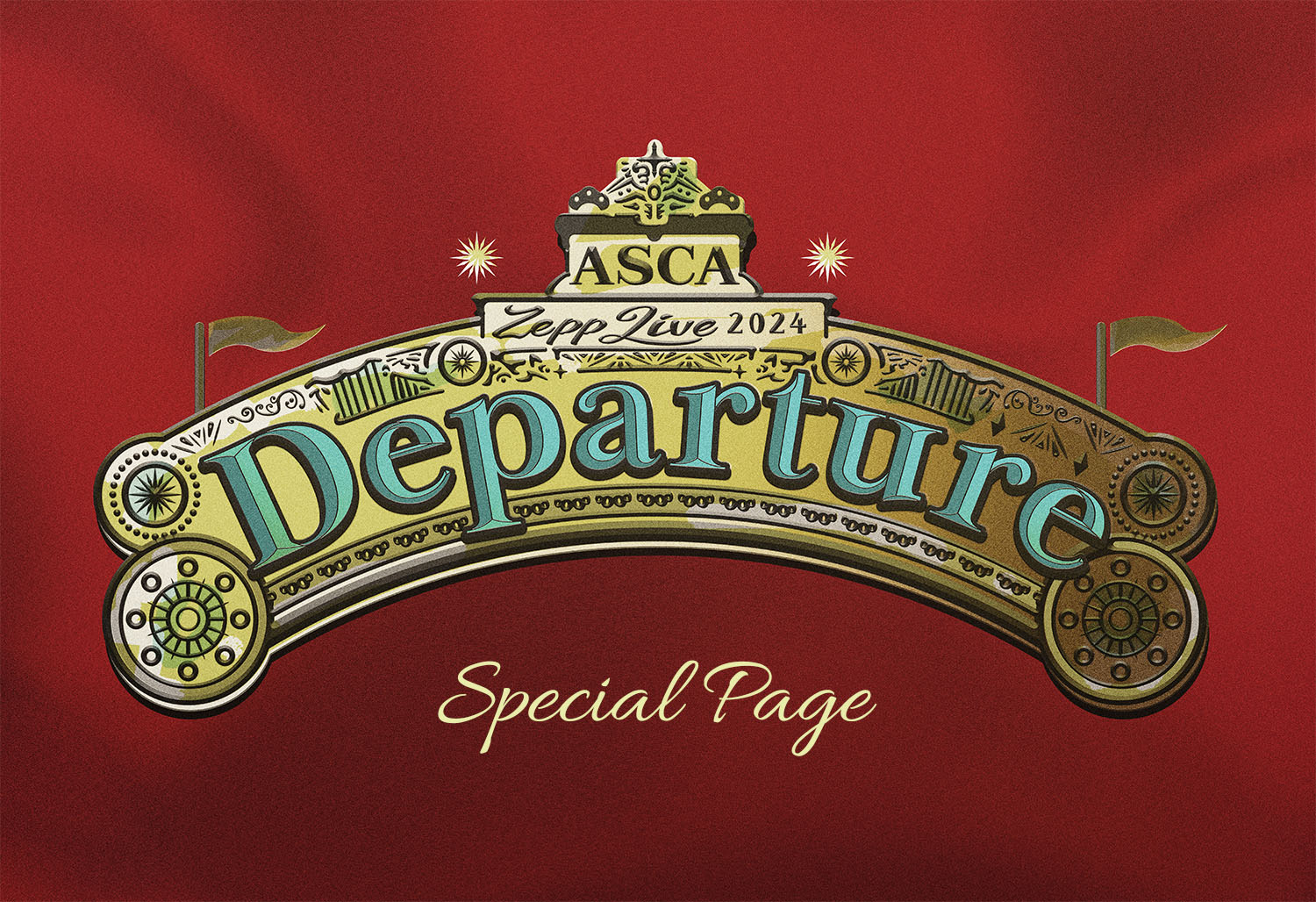 ASCA Zepp LIVE 2024 -Departure- 特設ページ | ASCA Music Entertainment